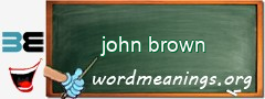 WordMeaning blackboard for john brown